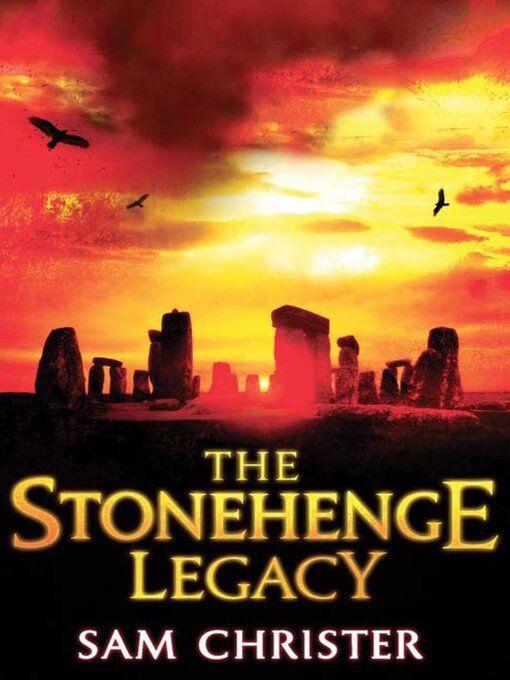Title details for The Stonehenge Legacy by Sam Christer - Available